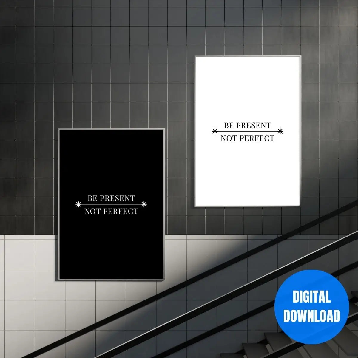 Be Present Not Perfect black and white quote poster printable, modern zen wall decor for men focused on balance and growth