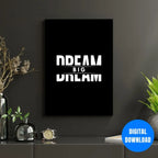 Dream Big quote poster modern black background typography ambition success mindset wall decor
