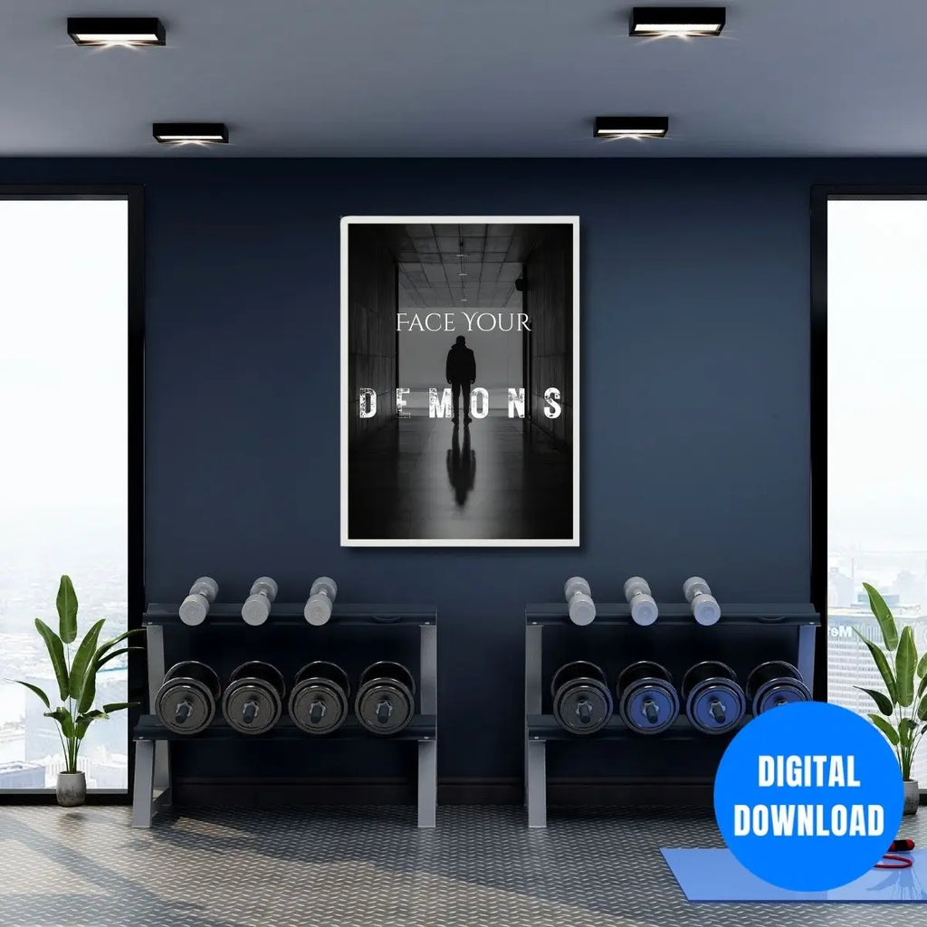 Face Your Demons motivational poster with hooded silhouette in dark corridor courage mindset wall art printable