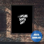 Winners Never Quit success quote digital wall art, powerful ambition and grind themed printable poster for ambitious men leveling up