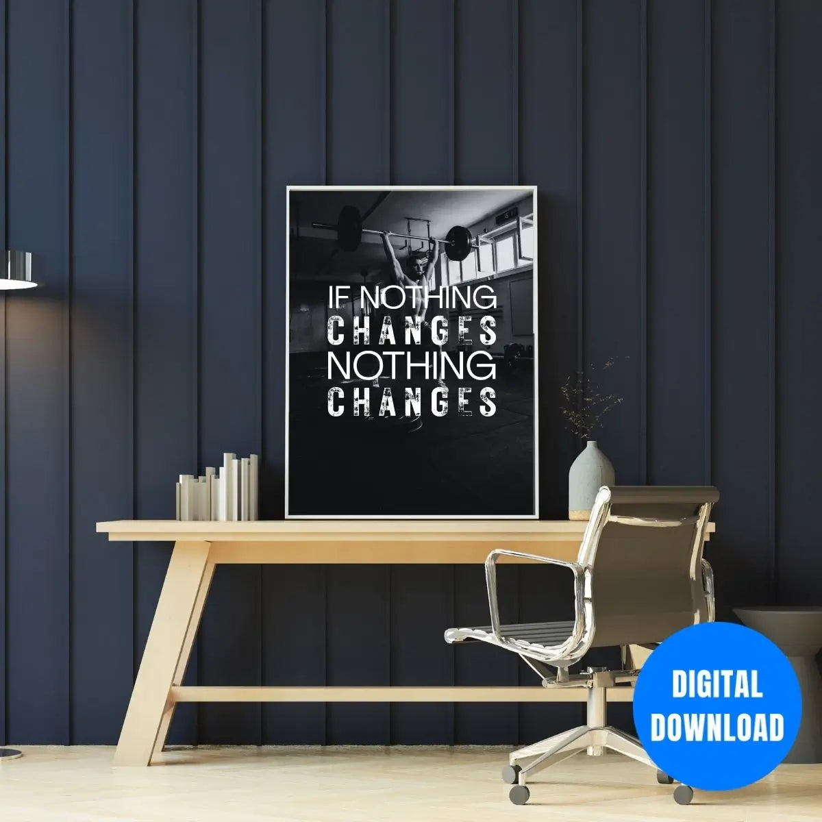 Workout discipline quote poster if nothing changes nothing changes with intense athlete deadlift training in moody black and white gym