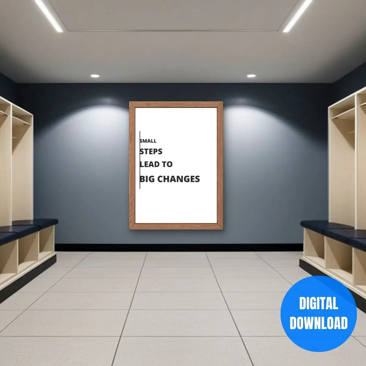 Incremental progress discipline wall art printable, Small Steps Lead To Big Changes motivational quote poster for gym, office, and success driven men