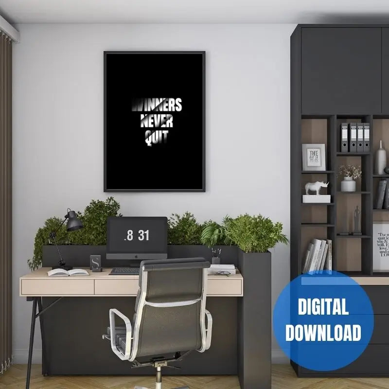 Winners Never Quit inspirational quote printable wall art, modern black and white masculine office decor for entrepreneurs and driven young men