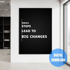 Small Steps Lead To Big Changes motivational wall art printable for men, black and white success mindset quote poster digital download for masculine office decor
