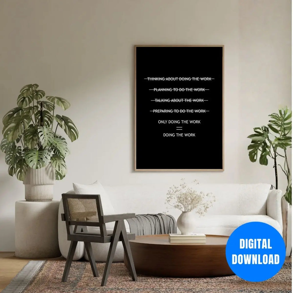 Stop procrastinating motivational poster with bold typography Only Doing The Work quote productivity mindset wall art for entrepreneurs and creators