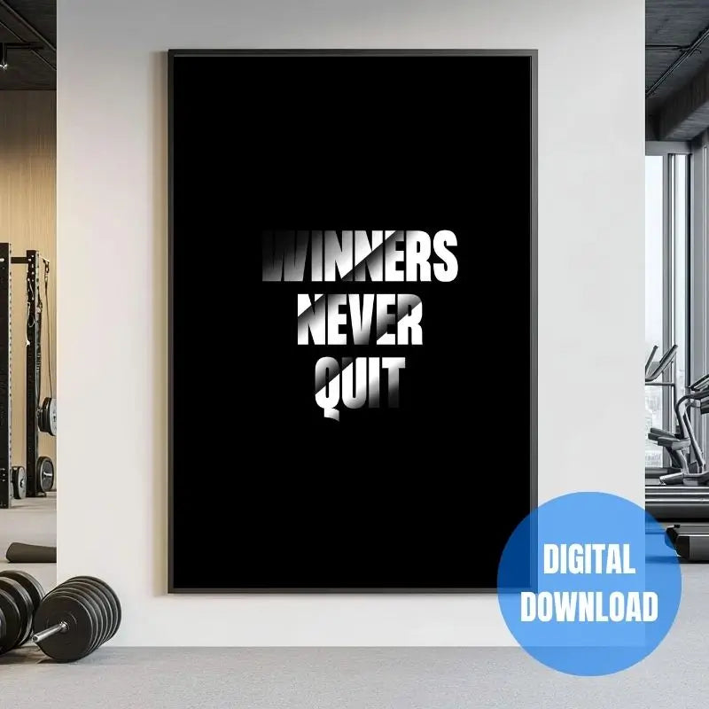 Winners Never Quit hustle mindset poster printable, discipline and hard work motivational wall decor for gym, workspace, and home office