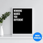 Winning Makes You Different bold black text on white background poster, minimalist motivational wall art for mens bedroom or office